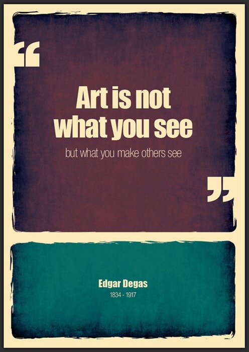 Jo's Favorite Things: Edgar Degas Quote